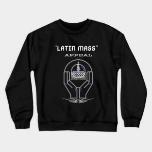 Latin Mass Appeal Crewneck Sweatshirt